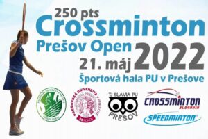 Crossminton Prešov Open 2022 (250 pts) – info a registrácia