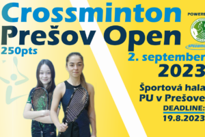 Crossminton Prešov Open 2023 (250 pts) – info a registrácia