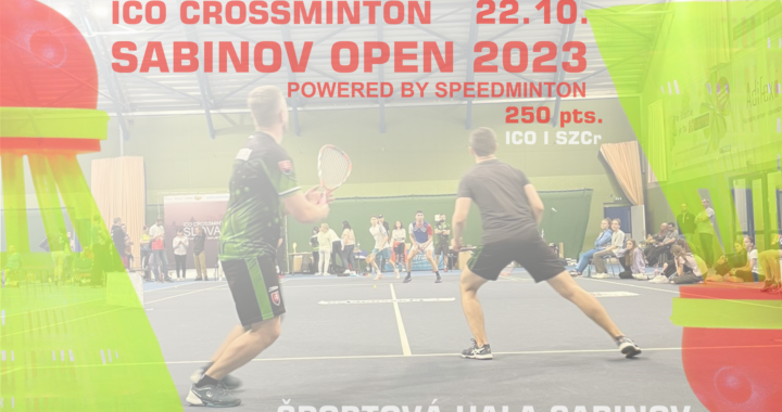 Crossminton Sabinov Open 2023 (250 pts) – info a registrácia