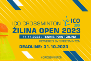 Crossminton Žilina Open 2023 (250 pts) – info a registrácia